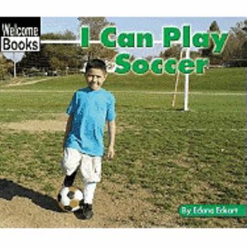 I Can Play Soccer (Turtleback School & Library Binding Edition)
