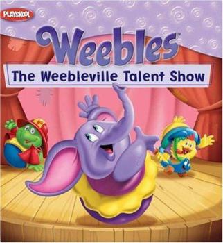 Paperback Weebles: The Weebleville Talent Show Book