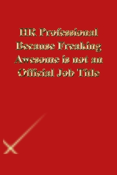 Paperback HR Professional Because Freaking Awesome is not an Official Job Title: Lined Journal.Gold letters.Red cover Book