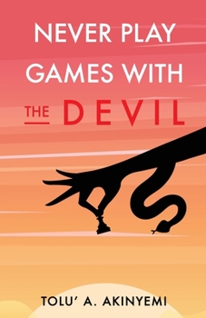 Paperback Never Play Games with the Devil Book