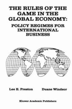 Hardcover The Rules of the Game in the Global Economy: Policy Regimes for International Business Book