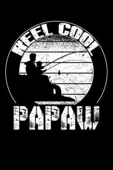 Reel Cool PAPAW: Blank Lined Fishing Notebook - 6"x9" , 120 Page Lined Paperback journal