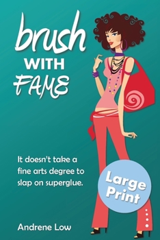Paperback Brush With Fame: Large Print Edition [Large Print] Book