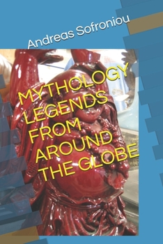 Paperback Mythology Legends from Around the Globe Book