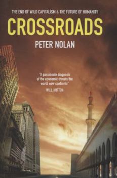 Hardcover Crossroads: The End of Wild Capitalism Book