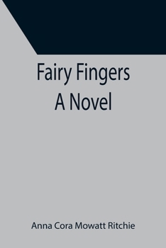 Paperback Fairy Fingers A Novel Book