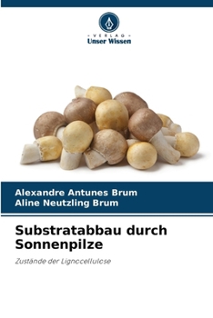 Substratabbau durch Sonnenpilze (German Edition)