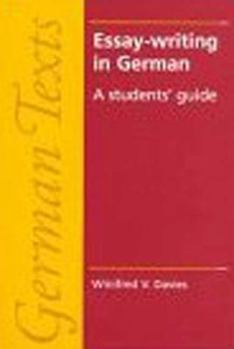 Paperback Essay-Writing in German: A Student's Guide (German Texts Series) Book