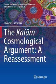 Paperback The Kal&#257;m Cosmological Argument: A Reassessment Book