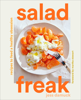 Hardcover Salad Freak: Recipes to Feed a Healthy Obsession Book