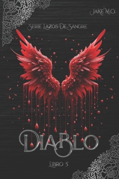 DIABLO: Libro 5 (Serie Lazos de Sangre) (Spanish Edition)