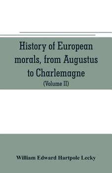 Paperback History of European morals, from Augustus to Charlemagne Book