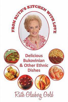 Paperback From Ruth's Kitchen with Love: Delicious Bukovinian & Other Ethnic Dishes Book