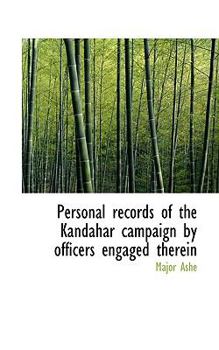 Paperback Personal Records of the Kandahar Campaign by Officers Engaged Therein Book