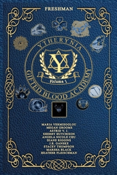 Ytherynia: Gifted Blood Academy: Freshman Year