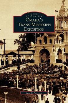 Omaha's Trans-Mississippi Exposition - Book  of the Images of America: Nebraska