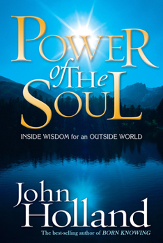 Paperback Power of the Soul: Inside Wisdom for an Outside World Book