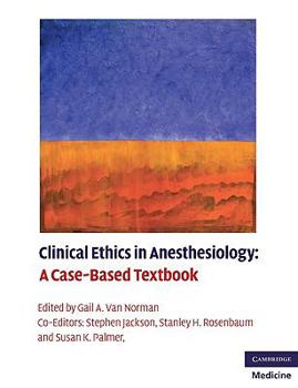 Paperback Clinical Ethics in Anesthesiology: A Case-Based Textbook Book