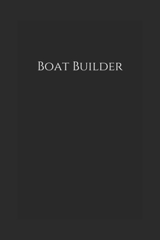 Paperback Boat Builder: Notebook Book