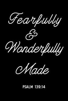 Paperback Fearfully & Wonderfully Made: Psalm 139:14 Book