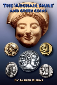 Paperback The 'Archaic Smile' and Greek Coins Book