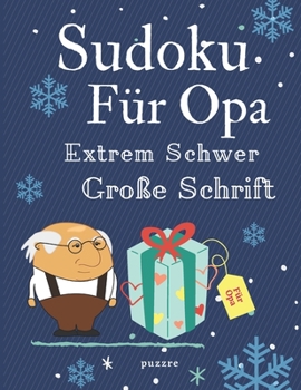 Paperback Sudoku Für Opa Extrem Schwer Große Schrift: Denksport Rätselbuch Sudoku Für Senioren [German] Book