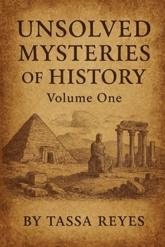 Paperback Unsolved Mysteries of History: Volume One Book