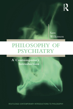 Paperback Philosophy of Psychiatry: A Contemporary Introduction Book