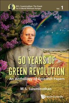 Hardcover 50 Years of Green Revolution: An Anthology of Research Papers Book