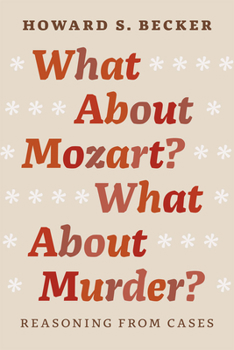 Hardcover What About Mozart? What About Murder?: Reasoning From Cases Book