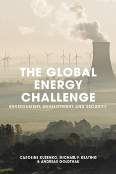 Paperback The Global Energy Challenge: Environment, Development and Security Book