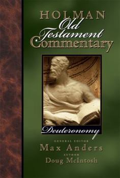 Deuteronomy (Holman Old Testament Commentary, 3) - Book #3 of the Holman Old Testament Commentary
