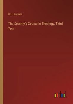Paperback The Seventy's Course in Theology, Third Year Book