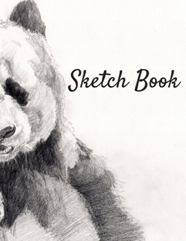 Sketch Book: Panda Themed Notebook for Drawing, Writing, Painting, Sketching
