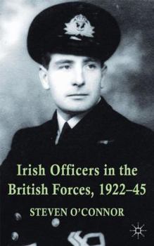 Hardcover Irish Officers in the British Forces, 1922-45 Book