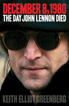 Hardcover December 8, 1980: The Day John Lennon Died Book