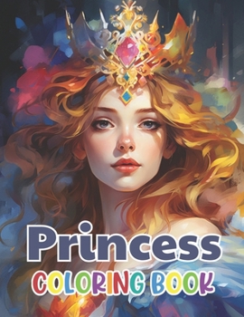 Paperback Princess Coloring Book: High Quality +100 Beautiful Designs for All Ages Book