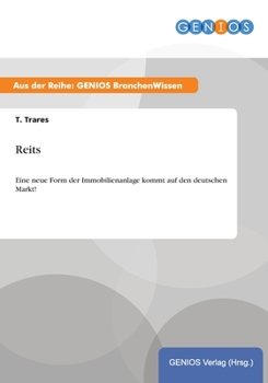 Paperback Reits: Eine neue Form der Immobilienanlage kommt auf den deutschen Markt! [German] Book