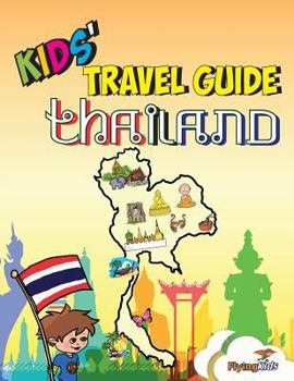 Paperback Kids' Travel Guide - Thailand: The Fun Way to Discover Thailand-Especially for Kids Book