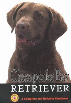 Hardcover Chesapeake Bay Retriever: A Complete and Reliable Handbook Book