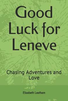 Good Luck for Leneve: Chasing Adventures and Love