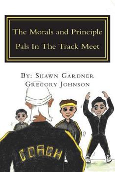 Paperback The Morals and Principle Pals In The Track Meet: Reader Book
