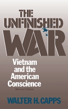 Paperback The Unfinished War: Vietnam and the American Conscience Book
