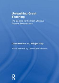 Hardcover Unleashing Great Teaching: The Secrets to the Most Effective Teacher Development Book