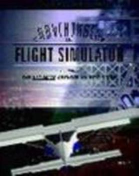 Paperback Adventures in Flight Simulator: The Ultimate Desktop Pilot's Guide Book