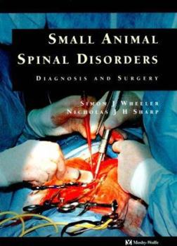 Hardcover Small Animal Spinal Disorders: Diagnosis and Surgery Book