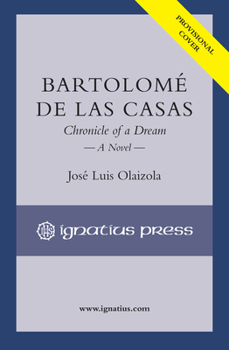 Paperback Bartolomé de Las Casas: Chronicle of a Dream Book