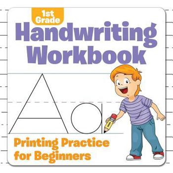 Paperback 1st Grade Handwriting Workbook: Printing Practice for Beginners Book