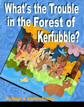 Paperback What's the Trouble in the Forest of Kerfubble Book