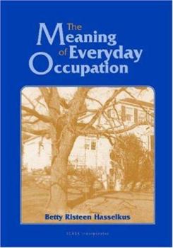 Paperback The Meaning of Everyday Occupation Book